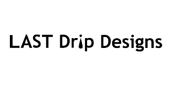 LAST Drip Designs